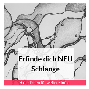 Erfinde dich NEU Schlange